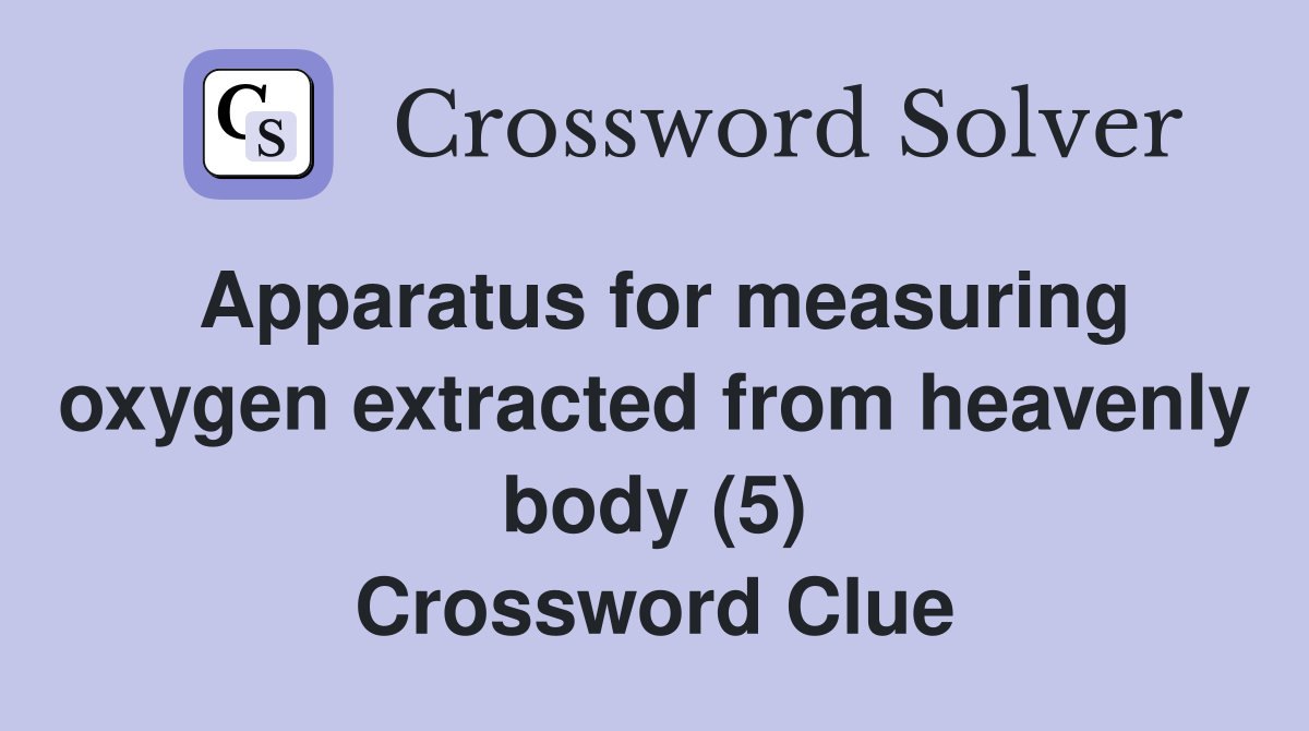 Apparatus for measuring oxygen extracted from heavenly body (5